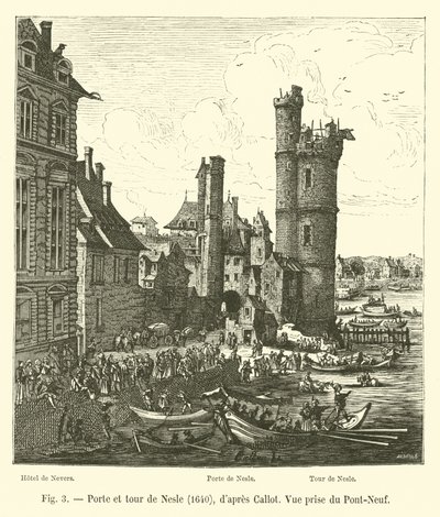 Nesle Gate and Tower，1640，dapres Callot，New Bridge View 作者 法语学校