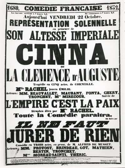 海报在1852年10月22日在Comnedles-Française上播放了Corneilles悲剧Cinna，然后是诗歌Lempire Cest La Paix和Alfred de Musse的表演。 作者 法语学校