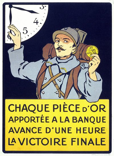 1914年印刷的海报。"每一枚带到银行的金币都会使最后的胜利提前一个小时"（一个毛茸茸的人拿着一枚法郎硬币）。 作者 法语学校