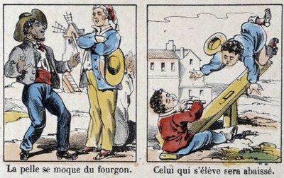 Proverb in the image of Epinal: “” the shovel mocks the van””, “” Whoever rises, will be lowered”” 作者 法语学校