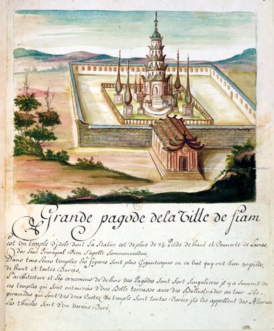 暹罗的大宝塔，来自暹罗的耶稣会士，1688年（纸上写着） 作者 法语学校