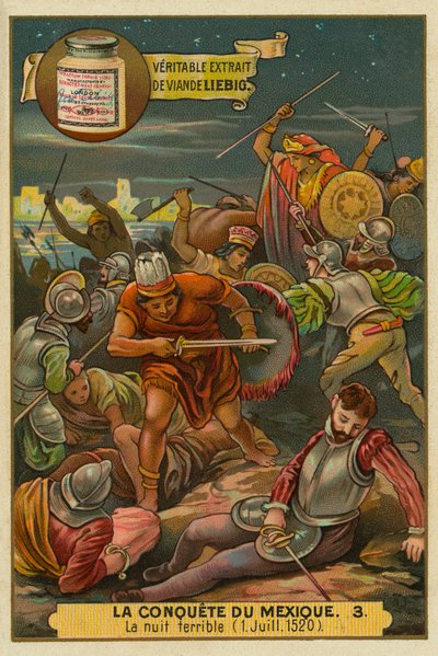 悲惨之夜阿兹特克人反抗西班牙人的起义，1520 年 7 月，征服墨西哥，李比希卡片 作者 French School