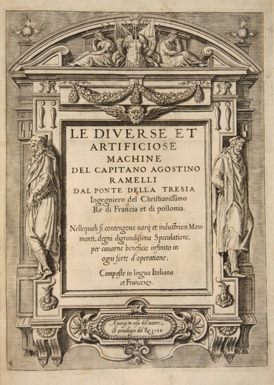 标题页，来自Le Diverse Et Artificiose Machine Del Capitano Agostino Ramelli，出版。1588年 雕刻 作者 法语学校