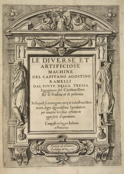标题页，来自Agostino Ramelli上尉的Le Diverse Et Artificiose Machine，pub。 1588（雕刻） 作者 法语学校