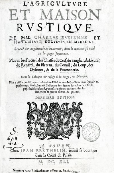 Charles Estienne撰写的农业和乡村住宅的标题页，出版版1641年（凸版印刷和版画） 作者 法语学校