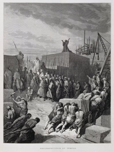 耶路撒冷圣殿的重建，多尔圣经插图 作者 古斯塔夫·多尔（Gustave Dore）