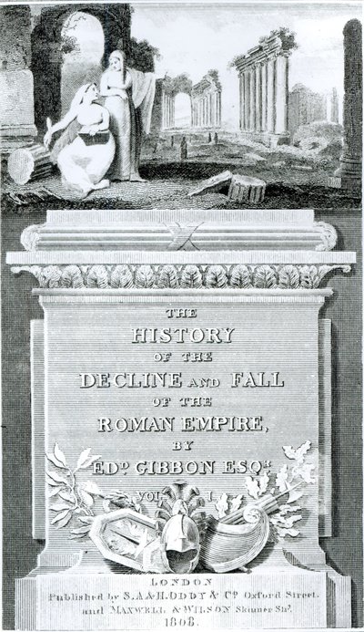 “罗马帝国衰亡与衰落的历史”的标题页，作者：Edward Gibbon，第1卷，1808年 作者 亨利·库克