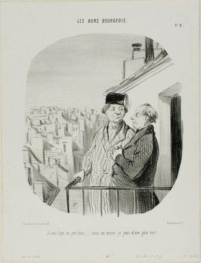 "我住得有点高......但至少我可以欣赏到美丽的景色"，《Les Bons Bourgeois》第 8 版 作者 奥诺雷·维克托林·杜米埃