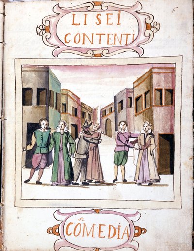 Comedy by Li sei contenti after the manuscript volume of “Scenari dei più scelti istrioni”” (1621 - 1643). Rome, Accademia dei Lincei. 作者 意大利学校