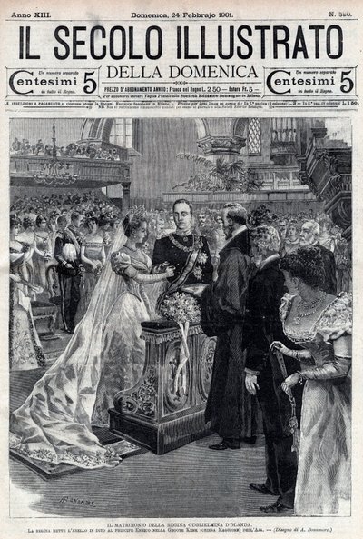 荷兰威廉明娜女王和梅克伦堡的亨利公爵的婚礼 1901年--荷兰威廉明娜女王（1880-1962）和梅克伦堡-什未林的亨利公爵（1876-1934）的婚姻--1901年2月24日的《Il secolo illustrato》封面 作者 意大利学校