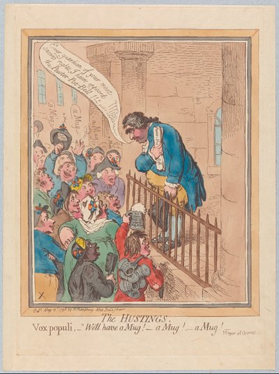 Hustings。 Vox Populi Well有一个杯子！一个杯子！一个马克杯！，酒吧。 1796年（手工彩色雕刻） 作者 James Gillray