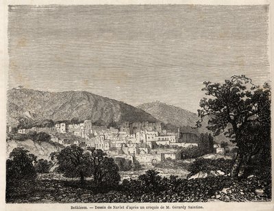View of Bethleem, drawing Joseph Navlet (1821-1889), to illustrate Mr. Bida