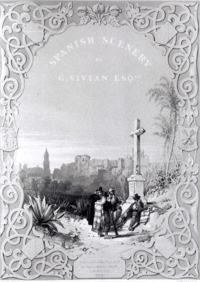 乔治·维维安于1838年出版的“西班牙风光”标题页 作者 路易斯·哈格