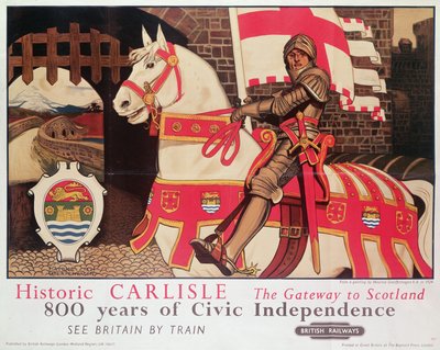 英国铁路海报广告&39;历史卡莱尔，通往苏格兰的门户&39;，1924年 作者 Maurice Greiffenhagen