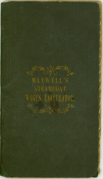 汽船工资计算器，由麦克斯韦公司出版，肯塔基州路易斯维尔，1857年11月1日 作者 麦克斯韦公司