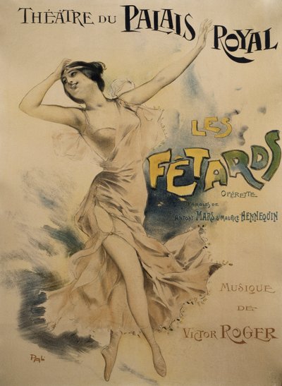 Le Fetards》海报，歌剧，Antony Mars和Maurice Hennequin的剧本，Victor Roger的音乐，巴黎皇家宫殿剧院的海报。 作者 朋友