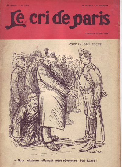 里卡多·弗洛雷斯（Ricardo Flores，1878-1918 年）为《巴黎的呐喊》封面插图，27/05/17 - 为了和平，博什“我们非常钦佩你的革命，好俄罗斯人”” - 14 -18 年战争，俄罗斯，德国普鲁士 , 1917 年俄国革命, 和平, Kops - 士兵, Civili 作者 里卡多·弗洛雷斯（Ricardo Flores）