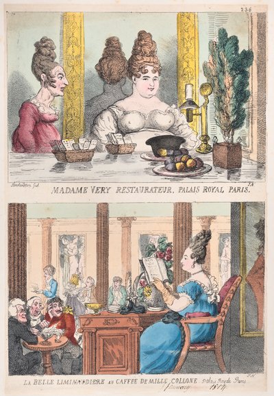 Madame Very Restauranteur, Palais Royal Paris and La Belle Liminaudiere au Caffee De Mille..., 1814. 作者 托马斯·罗兰森