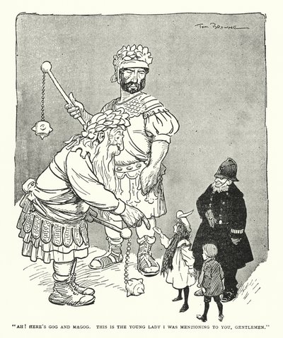 "啊！这就是歌革和玛革，这就是我向你们提到的年轻女士，先生们"（litho）。 作者 汤姆·布朗