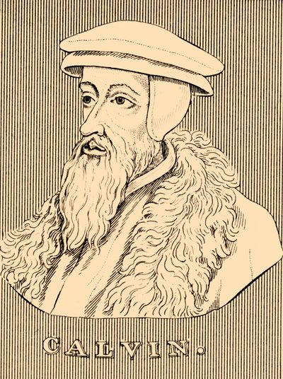 加尔文（Calvin），1509年至1564年，1830年。 作者 不明