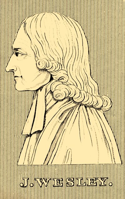 卫斯理（J.Wesley），1703-1791，1830年。 作者 不明