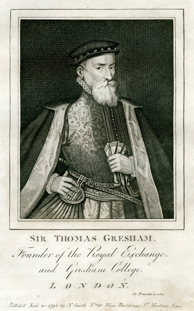 托马斯·格雷沙姆爵士（Thomas Gresham），英国商人和金融家，16世纪，1793年 作者 不明