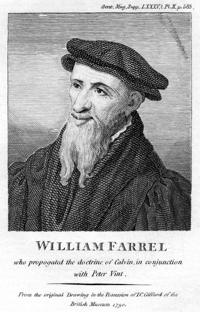 威廉·法雷尔（William Farel），16世纪法国传教士 作者 不明
