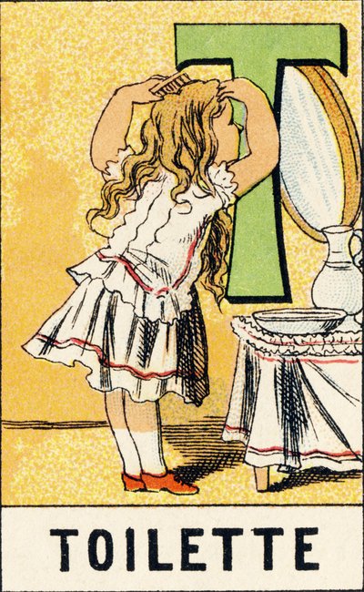 T : 厕所--摘自ABCD des petites filles的雕版。Pellerin & Cie，印刷-出版商，埃皮纳尔，1890年左右。A系列。尺寸：19 x 13,5厘米。 作者 不明