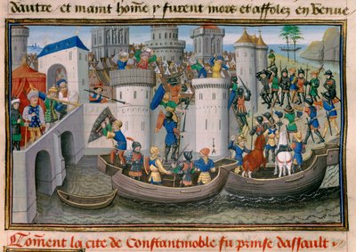 第四次十字军东征：1203-1204年十字军攻占君士坦丁堡的情况。大卫-奥贝尔的 "纪事本末 "中的微型画 作者 未知艺术家