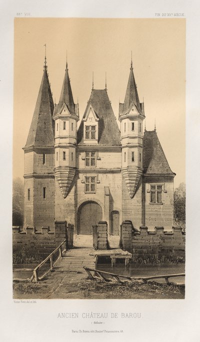 第十五、十六和十七世纪风景如画的建筑或古迹。Et XVIeme.Siecles：十五世纪和十六世纪的法国城堡：Pl.88，巴鲁古堡（卡尔瓦多斯省） 作者 Charles Boivin（出版商和编辑）； Lith de Godard a Paris（打印机）