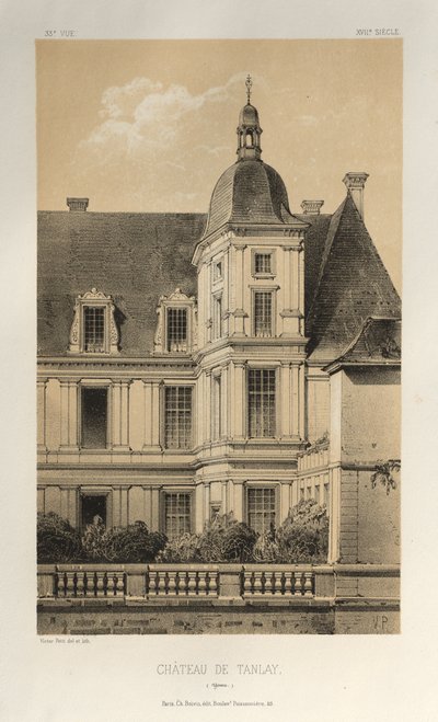 Architecture Pittoresque ou Monuments des xveme.Et xvieme.第十五和第十六世纪的法国城堡: Pl. 33, Château De Tanlay (Yonne) 作者 维克多·佩蒂特