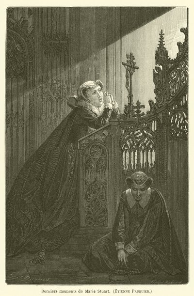 Marie Stuart，Etienne Pasquier的最后时刻 作者 after Emile Antoine Bayard