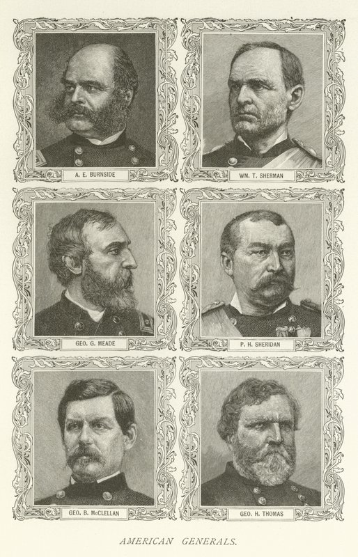 American Generals，AE Burnside，William T Sherman，George G Meade，PH Sheridan，George B McClellan，George H Thomas 作者 美国学校