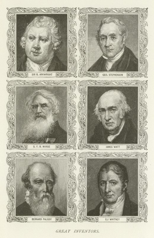 伟大的发明家，Sir R Arkwright，George Stephenson，SFB Morse，James Watt，Bernard Palissy，Eli Whitney 作者 美国学校