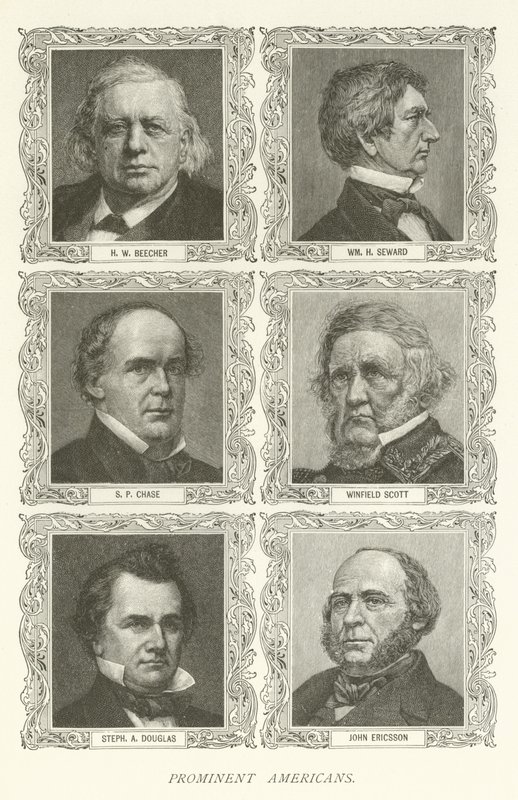 着名的美国人，HW Beecher，William H Seward，SP Chase，Winfield Scott，Stephen A Douglas，John Ericsson 作者 美国学校