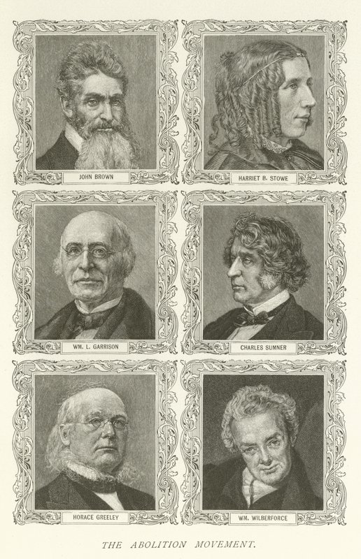 废除运动，John Brown，Harriet B Stowe，William L Garrison，Charles Sumner，Horace Greeley，William Wilberforce 作者 美国学校