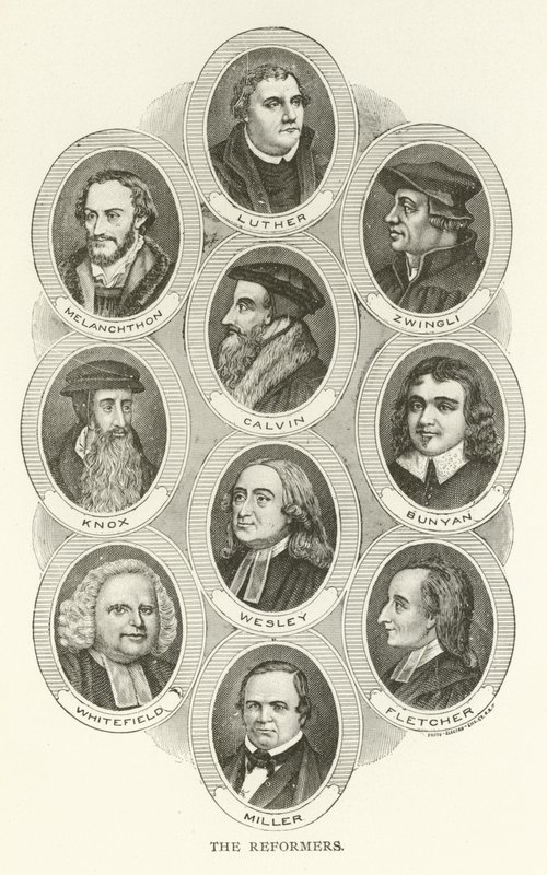 改革家，路德，Melanchthon，Zwingli，卡尔文，诺克斯，班扬，韦斯利，怀特菲尔德，弗莱彻，米勒 作者 美国学校