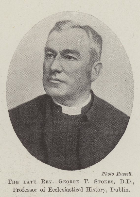 已故的牧师George T Stokes，DD，都柏林教会历史教授 作者 英国摄影师