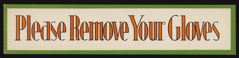 Notice: Please Remove Your Gloves (colour litho) 作者 英语学校