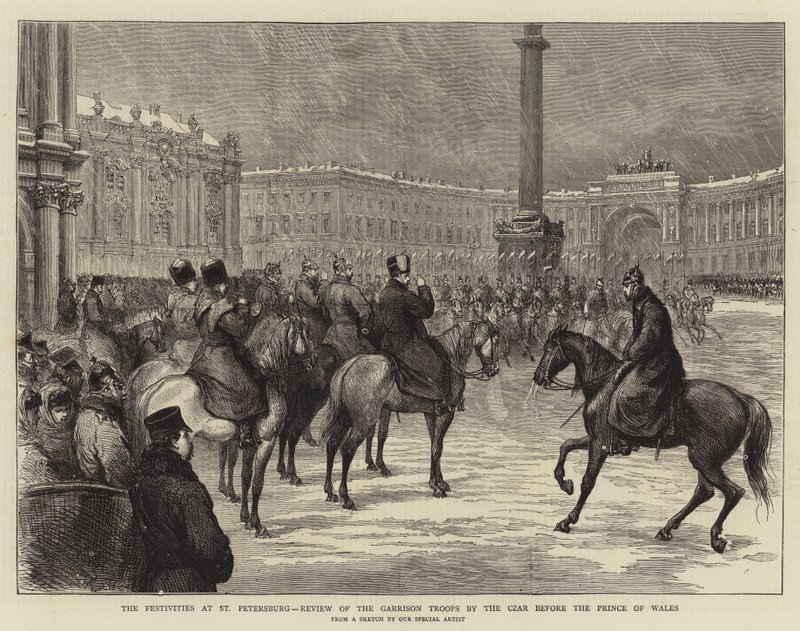 The Festivities at St Petersburg, Review of the Garrison Troops by the Czar before the Prince of Wales (engraving) 作者 英语学校