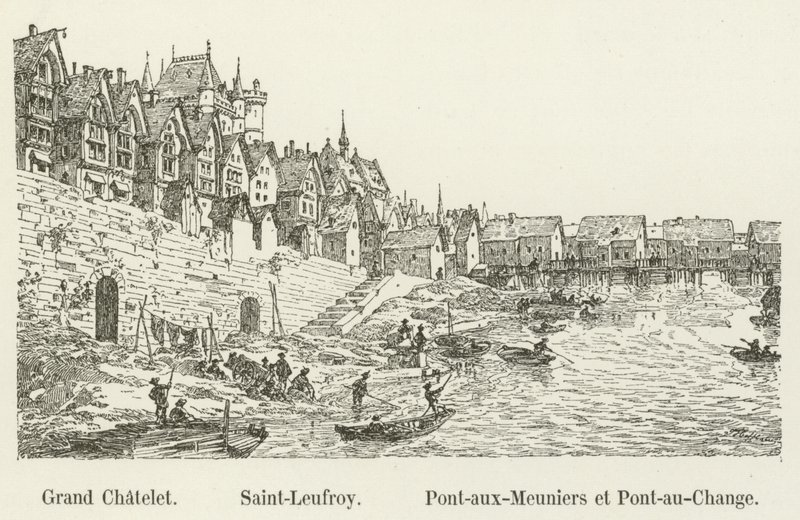 Grand Chatelet，Saint-Leufroy，Pont-au-Meuniers和Pont-au-Change 作者 法语学校