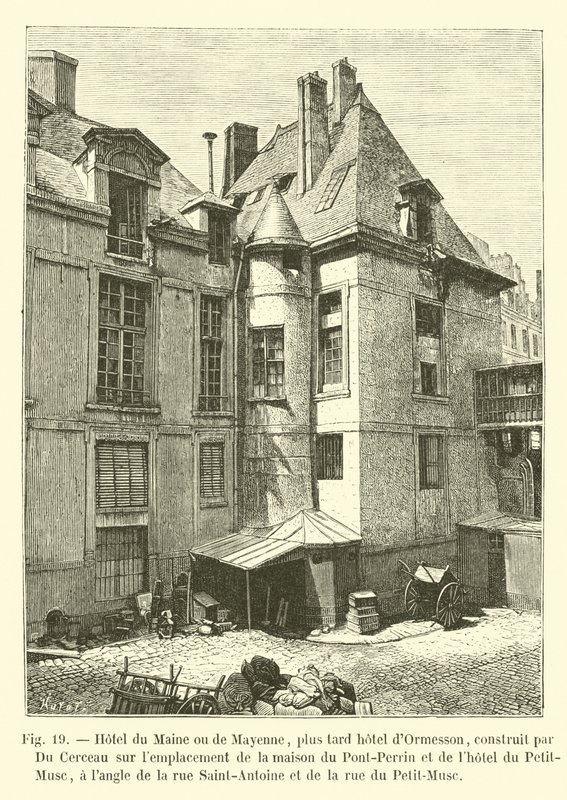 Hotel du Maine或Mayenne，后来的酒店dOrmesson，由Du Cerceau建造，位于Pont-Perrin的房子和du Petit-Musc酒店，街角Saint-Antoine和街道 作者 法语学校