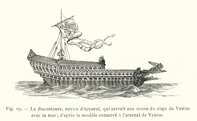 Bucentaur，一艘礼仪船，用于威尼斯总督与大海的婚礼； 根据保存在威尼斯军械库中的模型（雕刻） 作者 法语学校
