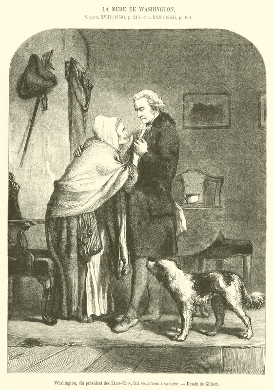 Washington, elected president of the United States, bids farewell to his mother (engraving) 作者 法语学校