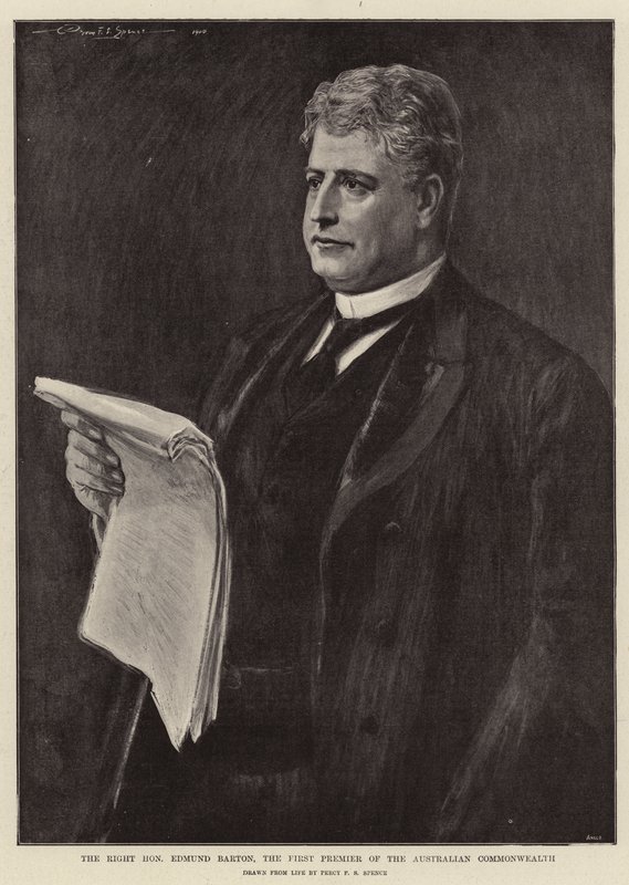 尊敬的Edmund Barton阁下，澳大利亚联邦的第一任总理 作者 珀西FS Spence
