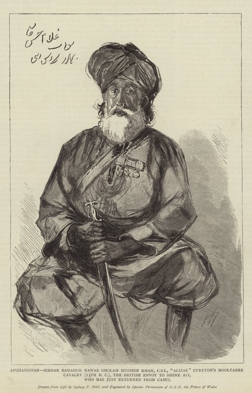 阿富汗，Sirdar Bahadur Nawab Gholam Hussein Khan，CSI，Alizae Cureton的Mooltanee骑兵（公元前15年），英国特使Shere Ali，刚从Cabul回来 作者 悉尼先验厅