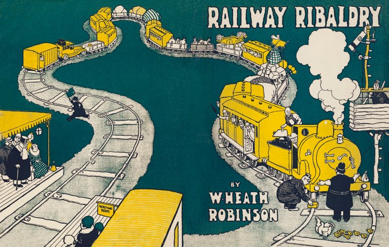 W Heath Robinson的铁路Ribaldry封面插图 作者 威廉·希思·罗宾逊